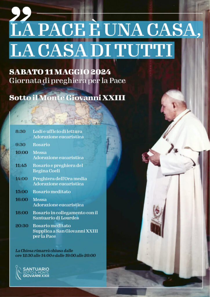 Sabato 11 maggio: una giornata in preghiera con Papa Giovanni per il dono della pace 1 - Santuario Papa Giovanni XXIII