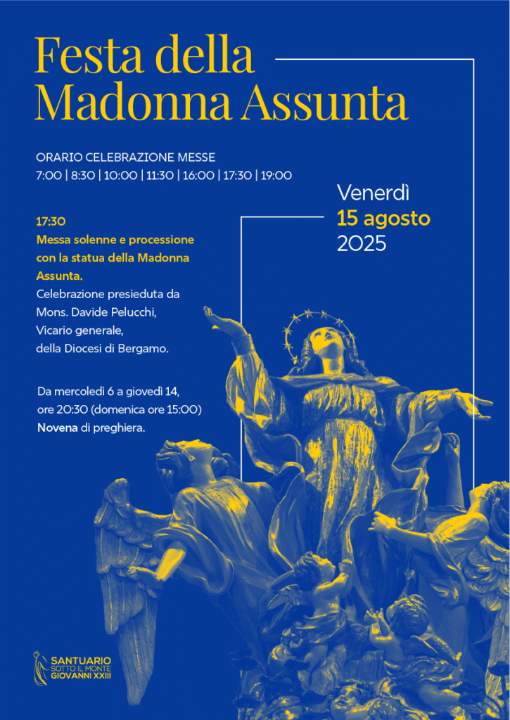 Solennità di Maria Santissima Assunta in Cielo: 15 agosto 2025 2 - Santuario Papa Giovanni XXIII
